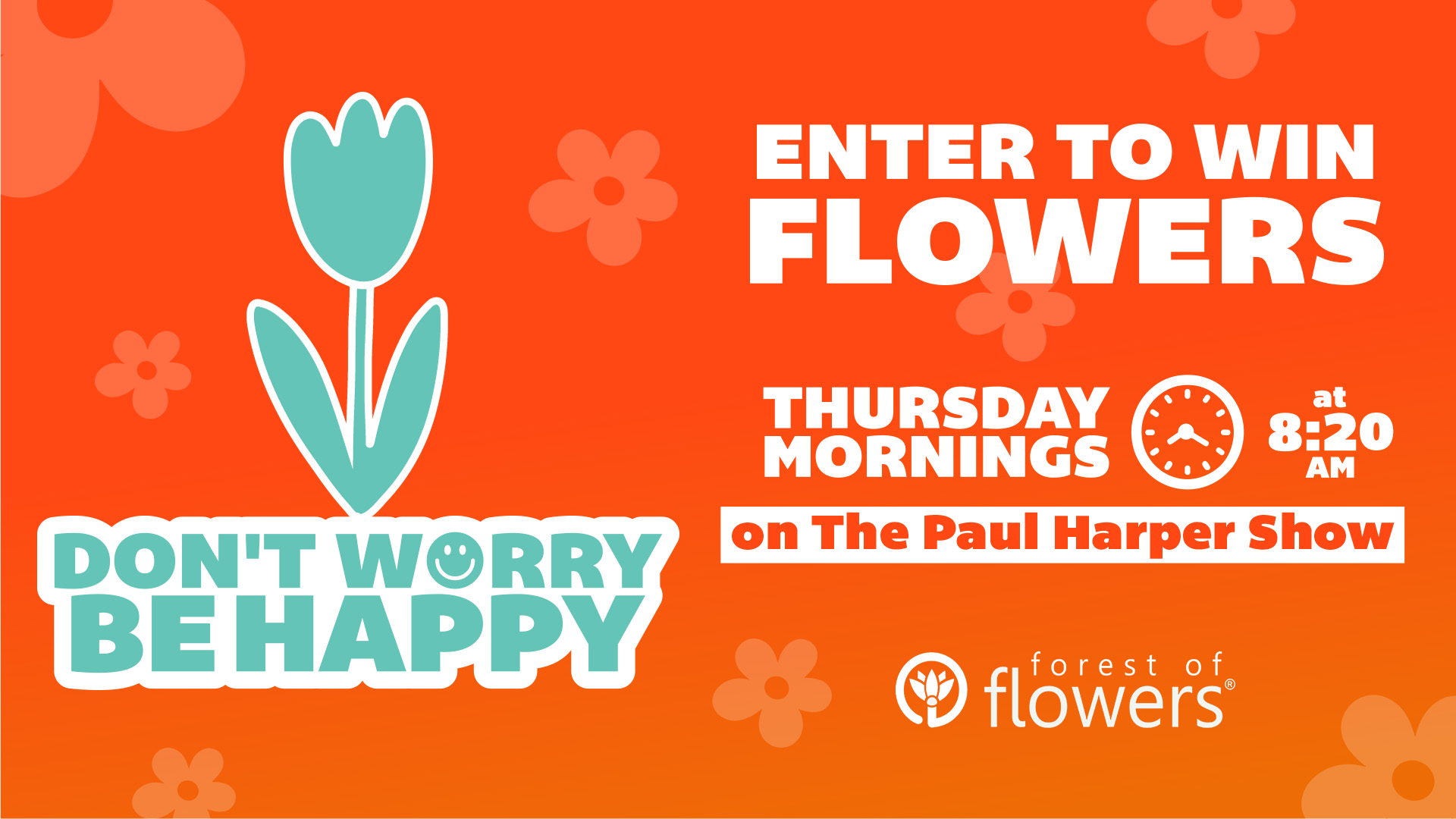 Don't Worry Be Happy with Forest of Flowers