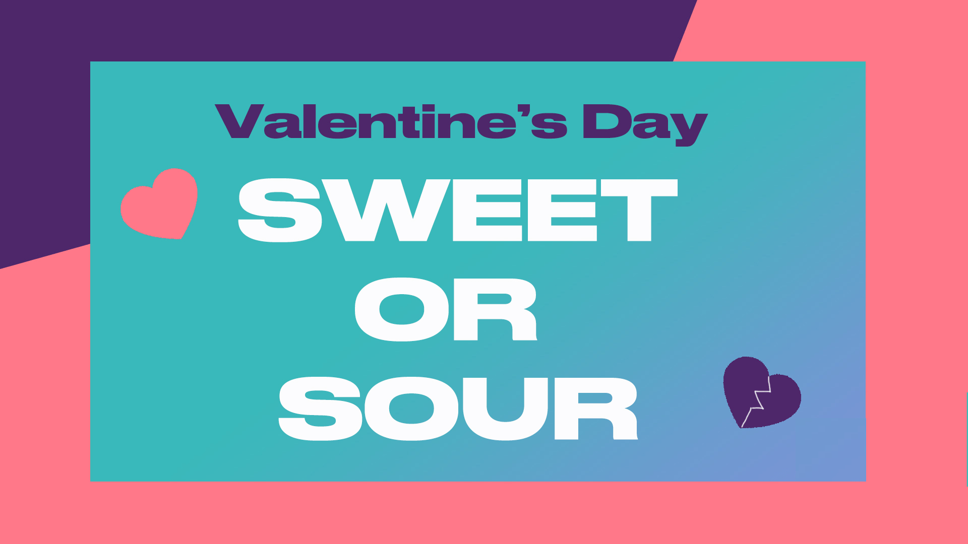 Valentine's Day Sweet or Sour