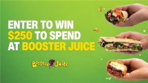 WIN $250 to Booster Juice!