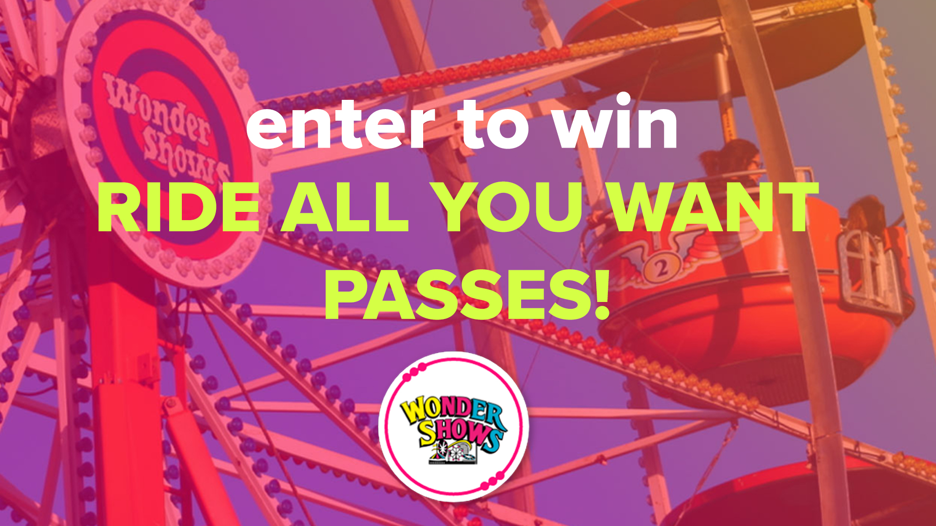 Win Ride All You Want Passes to Wonder Shows!