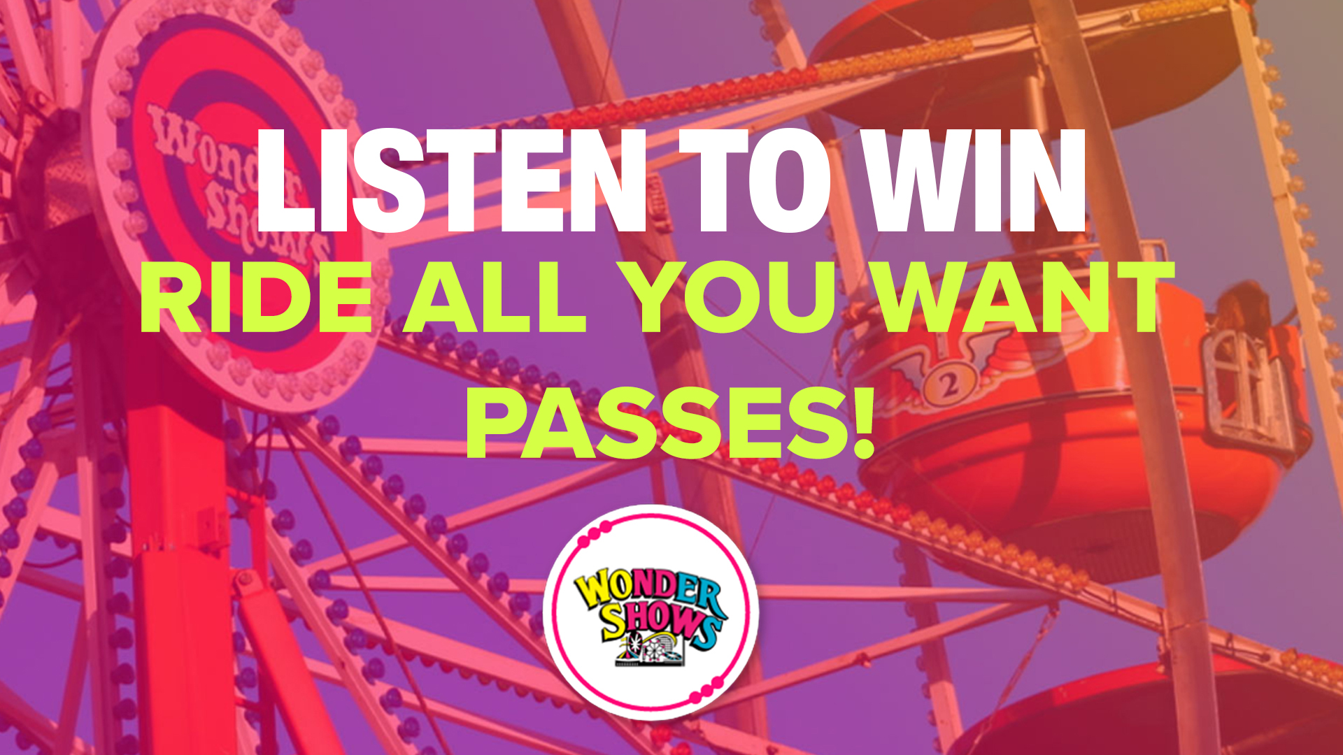 Listen to win Ride All You Want Passes to Wonder Shows!