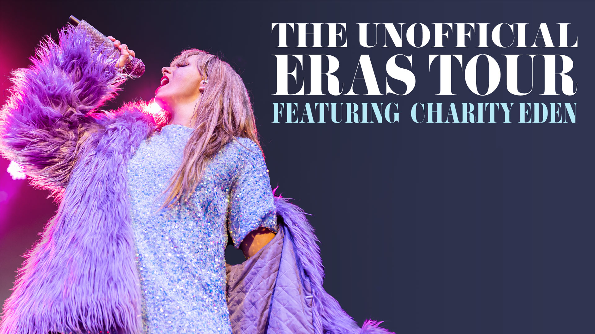 Win Two Tickets to the Unofficial Eras Tour with Charity Eden!