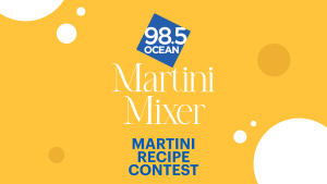 The Ocean 98.5 Martini Mixer Recipe Contest