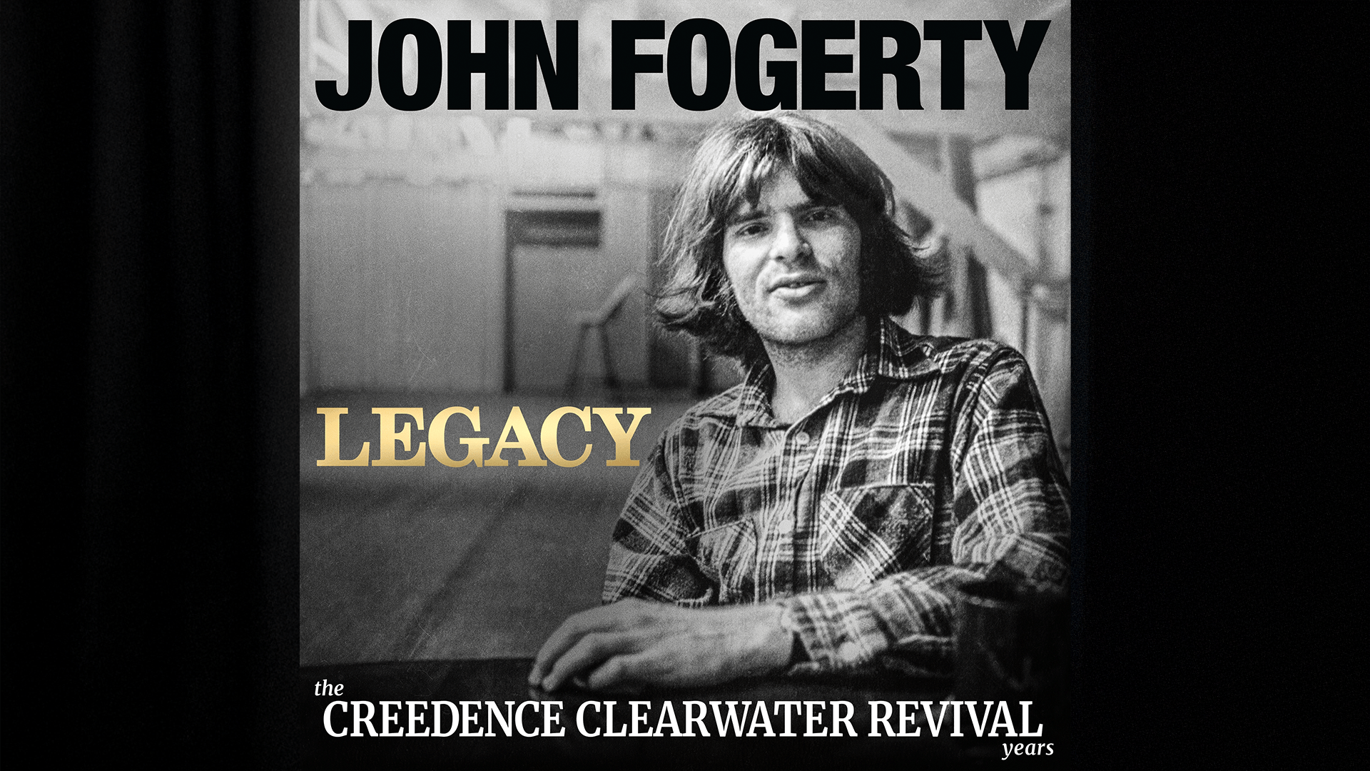 ARTIST WEEK - John Fogerty - Legacy: the Creedence Clearwater Revival years
