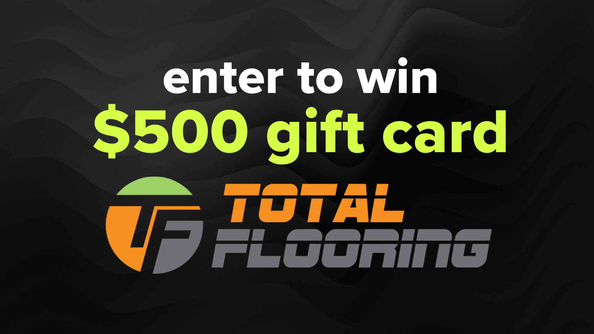 Win with Total Flooring
