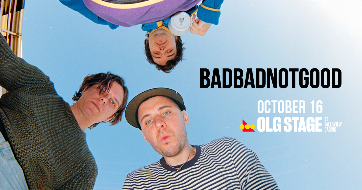Win Tickets to See BadBadNotGood at OLG Stage at Fallsview Casino
