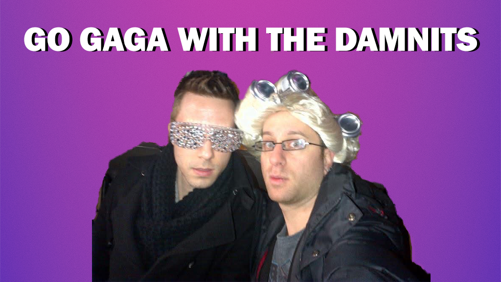 Go Gaga With The Damnits