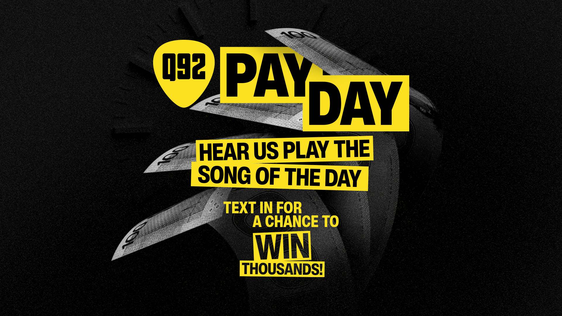 Win Cash with Q92 Payday!
