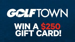 Win a $250 Golf Town Gift Card! (Copy)