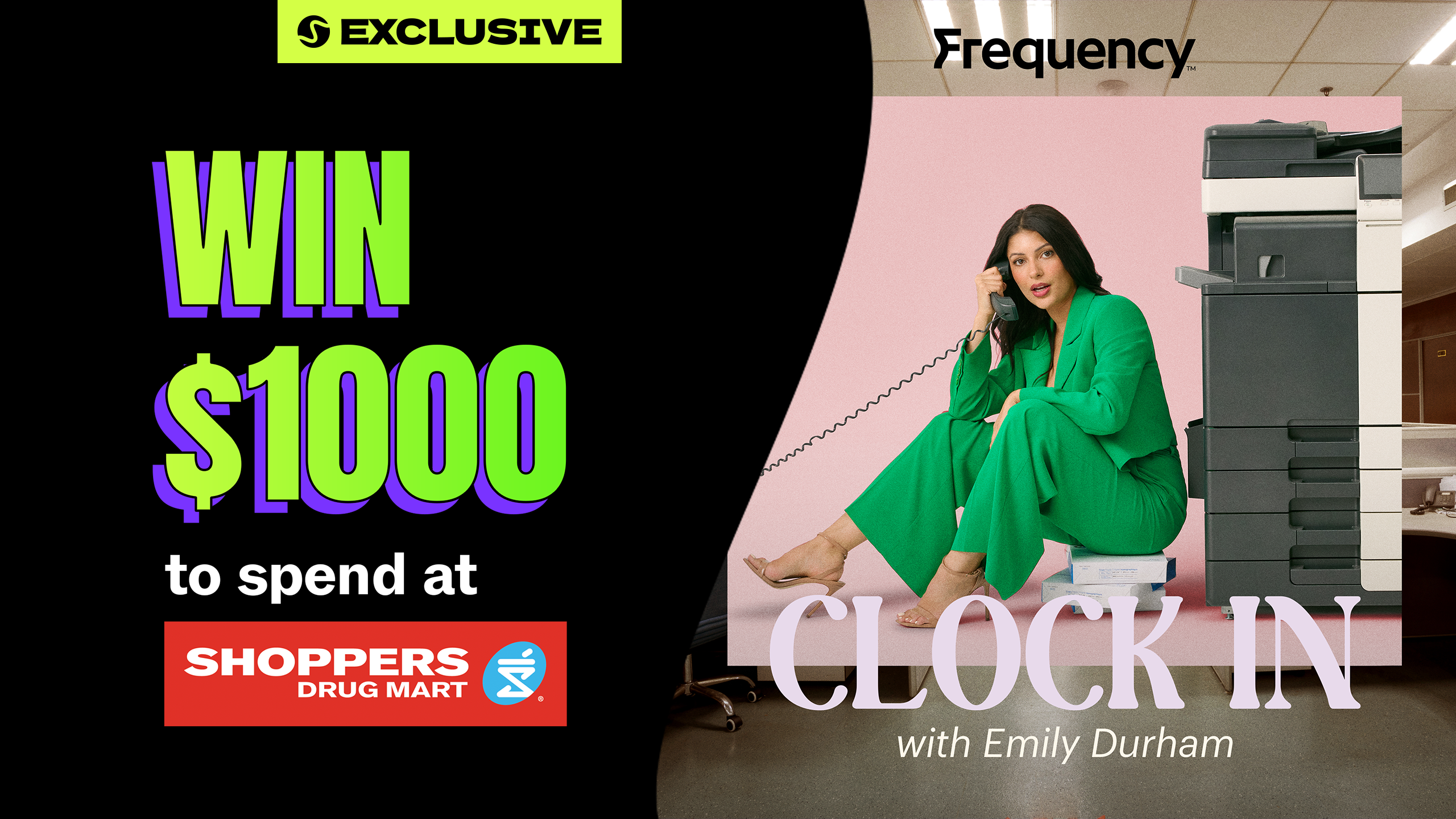 Clock In with Emily Durham for your chance at a $1,000 Shopping Spree from at Shoppers Drug Mart