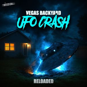 RELOADED | 601: Vegas Backyard UFO Crash