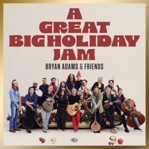 A Great Big Holiday Jam: Bryan Adams & Friends