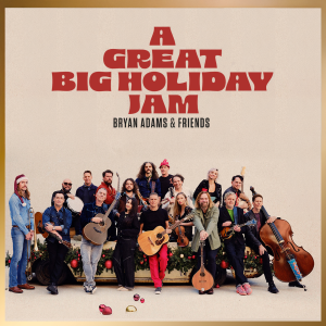 A Great Big Holiday Jam: Bryan Adams & Friends