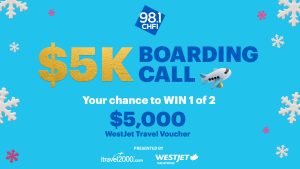 98.1 CHFI's $5,000 Boarding Call