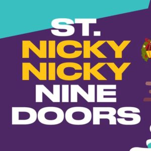 St. Nicky Nicky Nine Doors Has Begun!