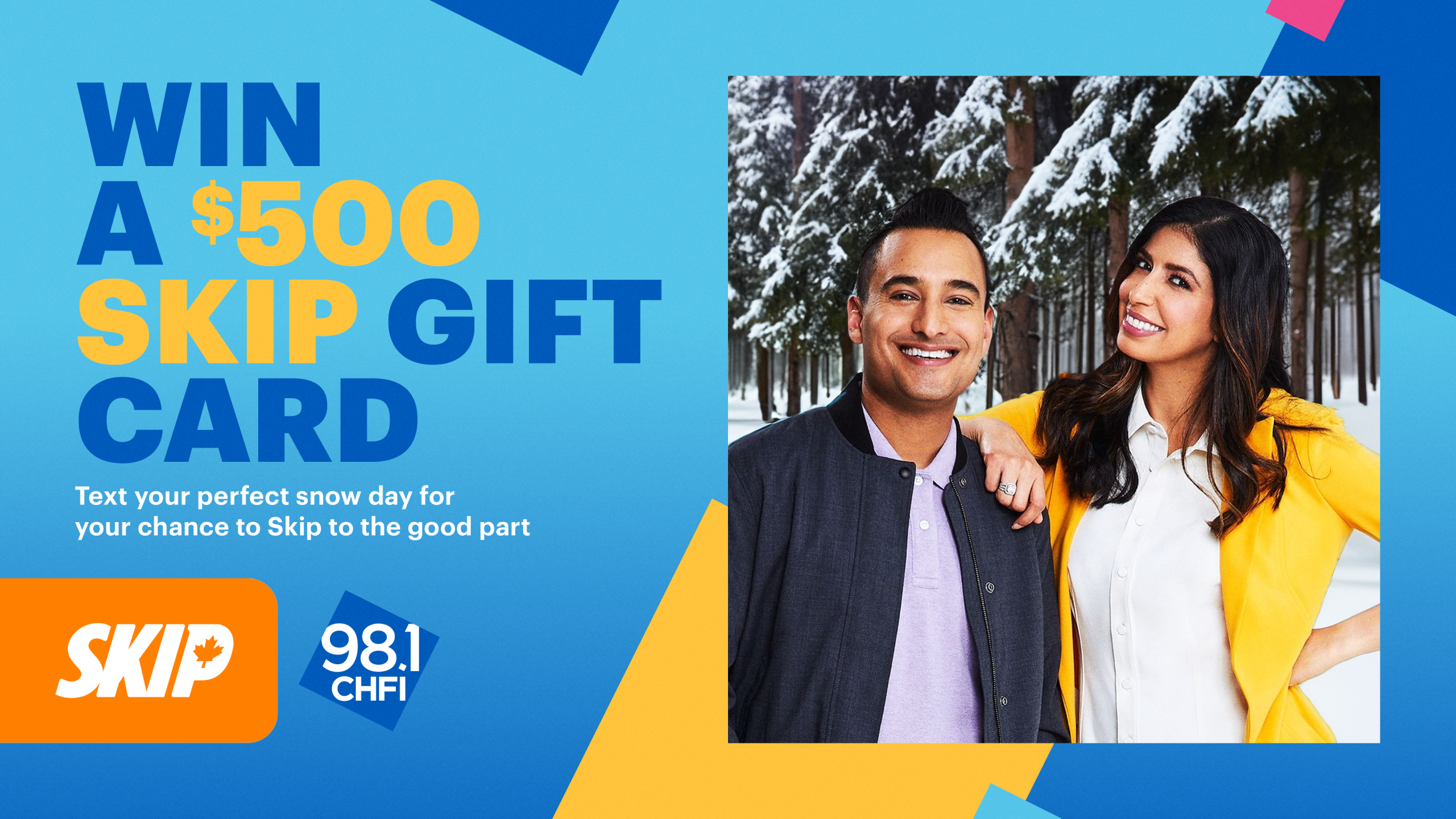 Win $500 and SKIP Snow Day with 98.1 CHFI