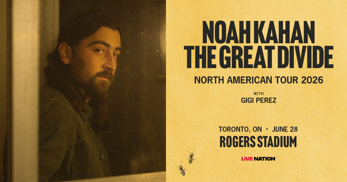 Win Tickets to see Noah Kahan at Rogers Stadium