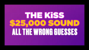The KiSS $25,000 Sound - All The Wrong Guesses