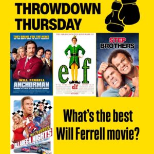 Throwdown Thursday: Will Ferrell Movies