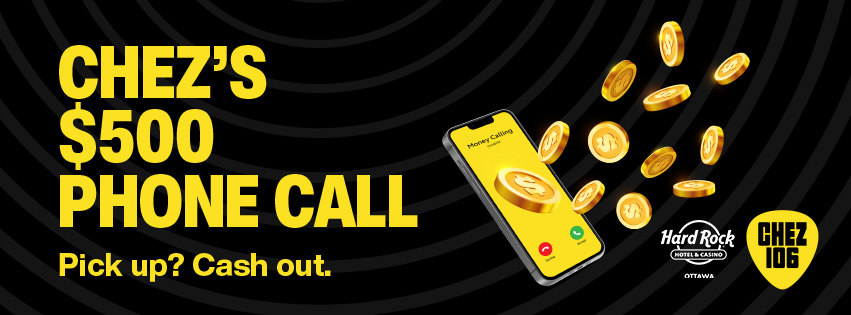 CHEZ's $500 Phone Call