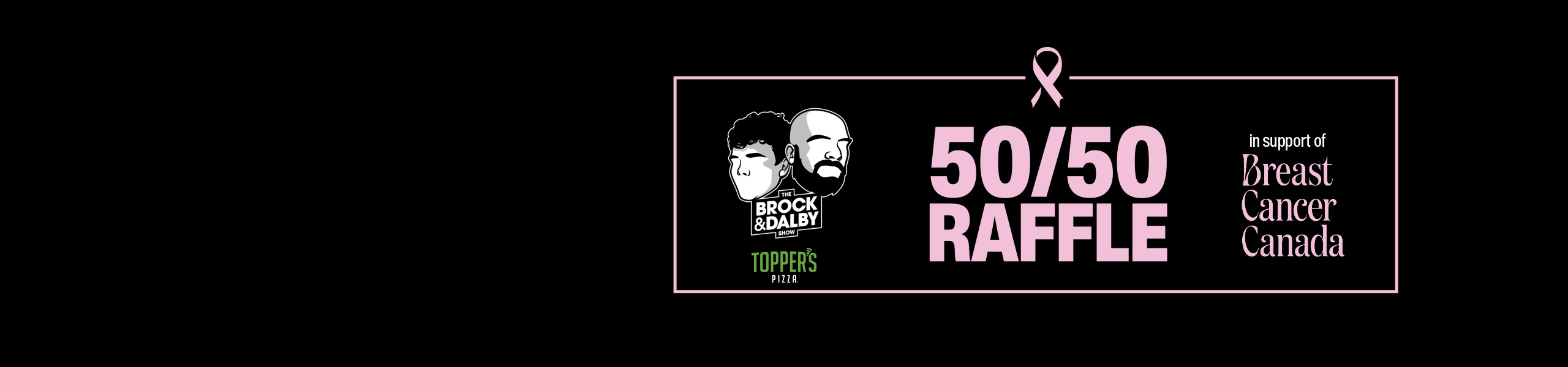 Brock_&_Dalby's_5050_For_Breast_Cancer_Canada_2560x600_V2