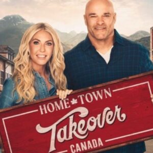 Home Town Takeover Canada EXCLUSIVE